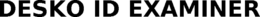 DESKO ID EXAMINER trademark