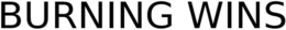 BURNING WINS trademark