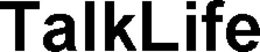 TALKLIFE trademark