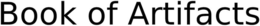 BOOK OF ARTIFACTS trademark