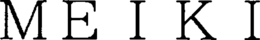MEIKI trademark