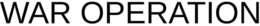 WAR OPERATION trademark