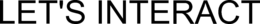 LET'S INTERACT trademark