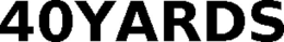 40YARDS trademark
