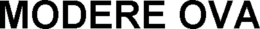 MODERE OVA trademark