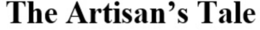 THE ARTISAN'S TALE trademark