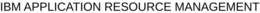 IBM APPLICATION RESOURCE MANAGEMENT trademark