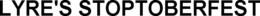 LYRE'S STOPTOBERFEST trademark