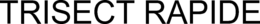 TRISECT RAPIDE trademark