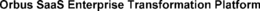 ORBUS SAAS ENTERPRISE TRANSFORMATION PLATFORM trademark