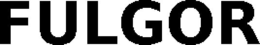 FULGOR trademark