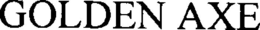 GOLDEN AXE trademark