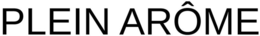 PLEIN ARÔME trademark