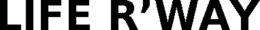 LIFE R'WAY trademark