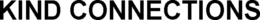 KIND CONNECTIONS trademark