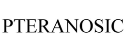 PTERANOSIC trademark