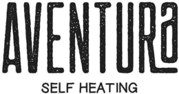 AVENTURA SELF HEATING trademark