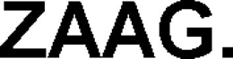 ZAAG. trademark
