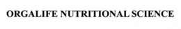 ORGALIFE NUTRITIONAL SCIENCE trademark