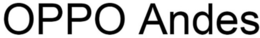 OPPO ANDES trademark