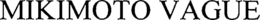 MIKIMOTO VAGUE trademark