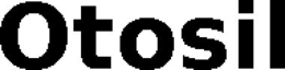 OTOSIL trademark