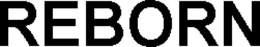 REBORN trademark