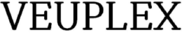 VEUPLEX trademark