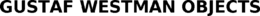 GUSTAF WESTMAN OBJECTS trademark