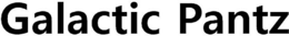 GALACTIC PANTZ trademark