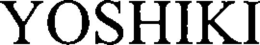 YOSHIKI trademark