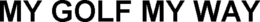 MY GOLF MY WAY trademark