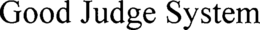 GOOD JUDGE SYSTEM trademark
