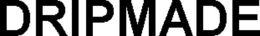 DRIPMADE trademark