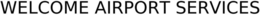 WELCOME AIRPORT SERVICES trademark