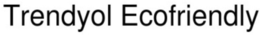 TRENDYOL ECOFRIENDLY trademark