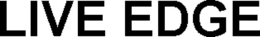 LIVE EDGE trademark