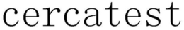 CERCATEST trademark