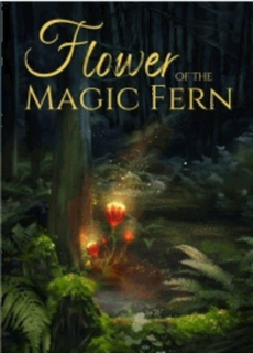 FLOWER OF THE MAGIC FERN trademark