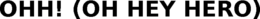 OHH! (OH HEY HERO) trademark