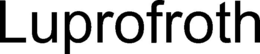 LUPROFROTH trademark