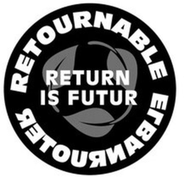 RETOURNABLE RETURN IS FUTUR RETOURNABLE trademark
