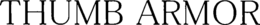THUMB ARMOR trademark