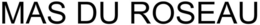 MAS DU ROSEAU trademark