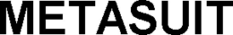 METASUIT trademark
