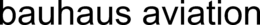 BAUHAUS AVIATION trademark