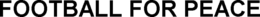 FOOTBALL FOR PEACE trademark