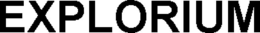 EXPLORIUM trademark