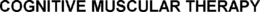 COGNITIVE MUSCULAR THERAPY trademark