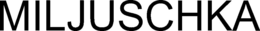 MILJUSCHKA trademark